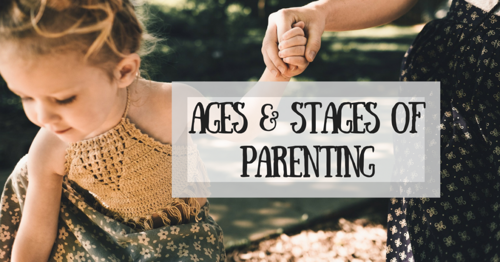 ages & stages of parenting
