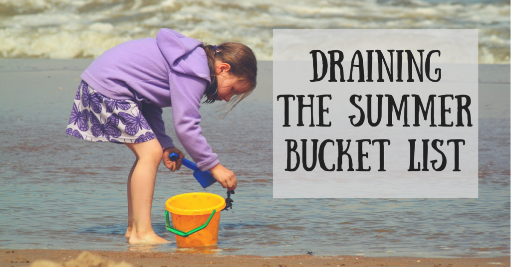 Draining the summer bucket list