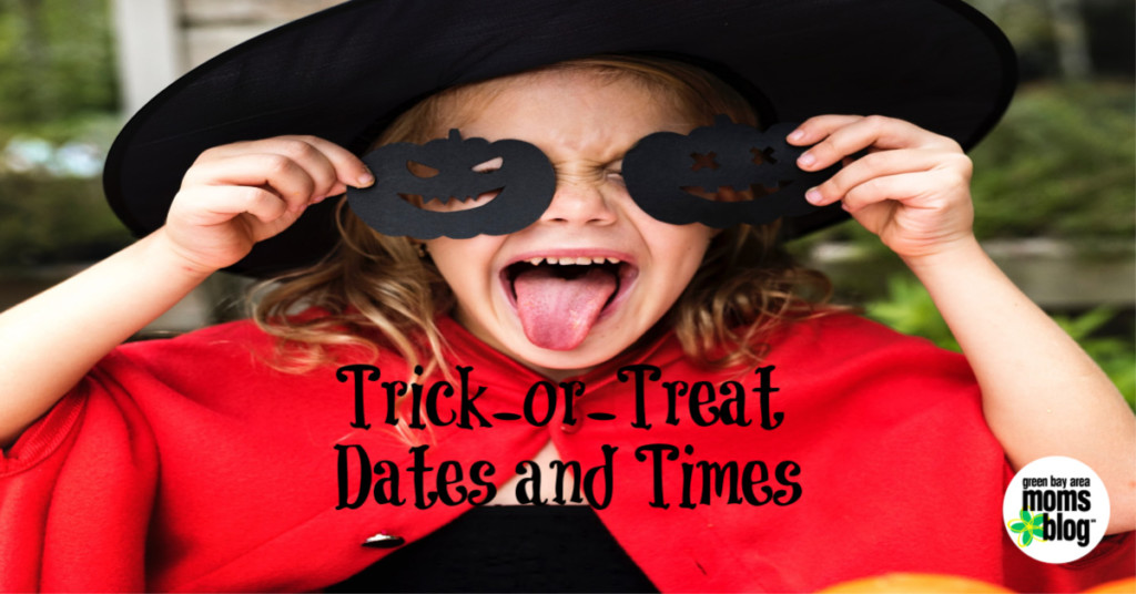 TrickorTreat Dates and Times Green Bay and Surrounding Areas