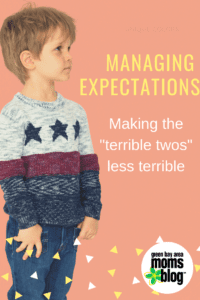 managing expectations, toddler, toddlers, toddler behavior, terrible twos